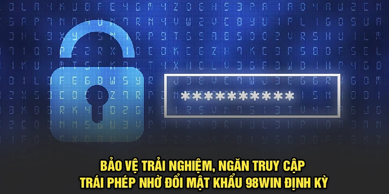 Lợi ích bảo vệ tài khoản 98Win